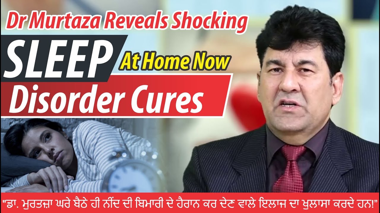 Dr Murtaza Reveals Shocking Sleep Disorder Cures At Home Now!