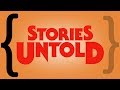 Stories Untold