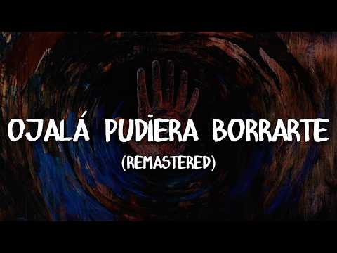 Maná - Ojalá Pudiera Borrarte (Remasterizado) | Letra / Lyrics