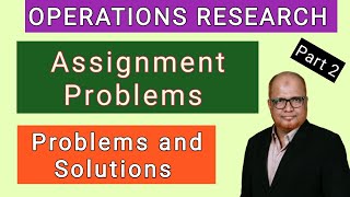 Operations Research I Assignment Problems I Problems and Solutions I Part 2 I Hasham Ali Khan I