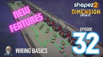 Shapez 2 Dimension Update: New Wiring Basics / Ep 32