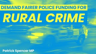 Facing Rural Crime Head On | Patrick Spencer MP