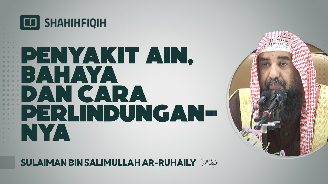 Penyakit Ain Bahaya dan Cara Perlindungannya - Syaikh Sulaiman Ar