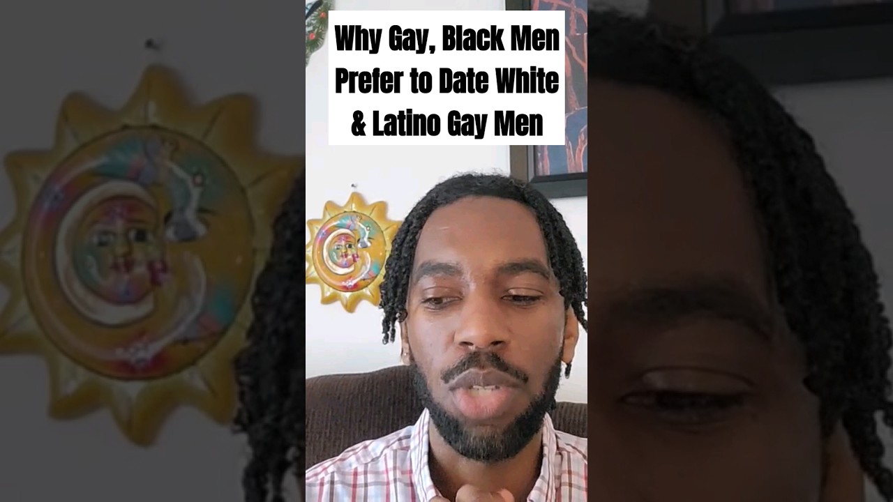 💭Gay, Black men prefer White & Latino Gays. 