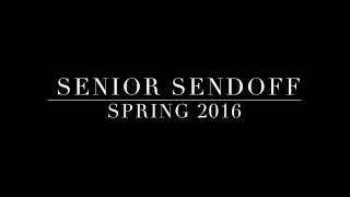 Senior Sendoff Spring 2016