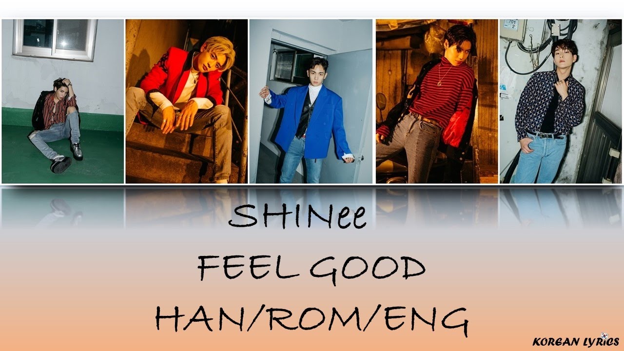 SHINee - Feel Good (Han/Rom/Eng) Lyrics