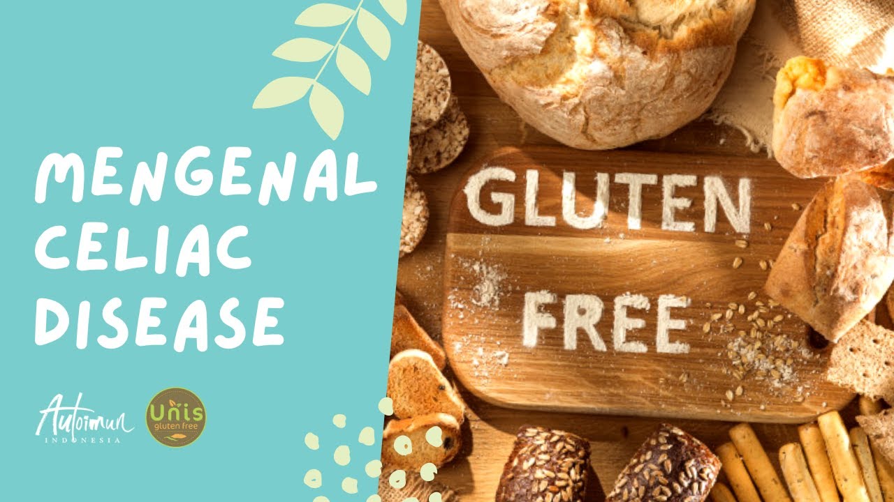Yuk Kenal Celiac Disease dan Diet pada Autoimun