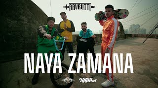 Aavrutti – Naya Zamana | Prod. by Karan Kanchan | Mass Appeal India | Gully Gang