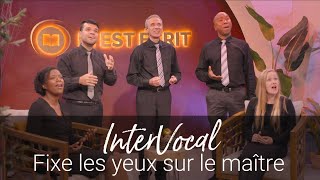 Intervocal Fixe Les Yeux Sur Le Maître A Capella