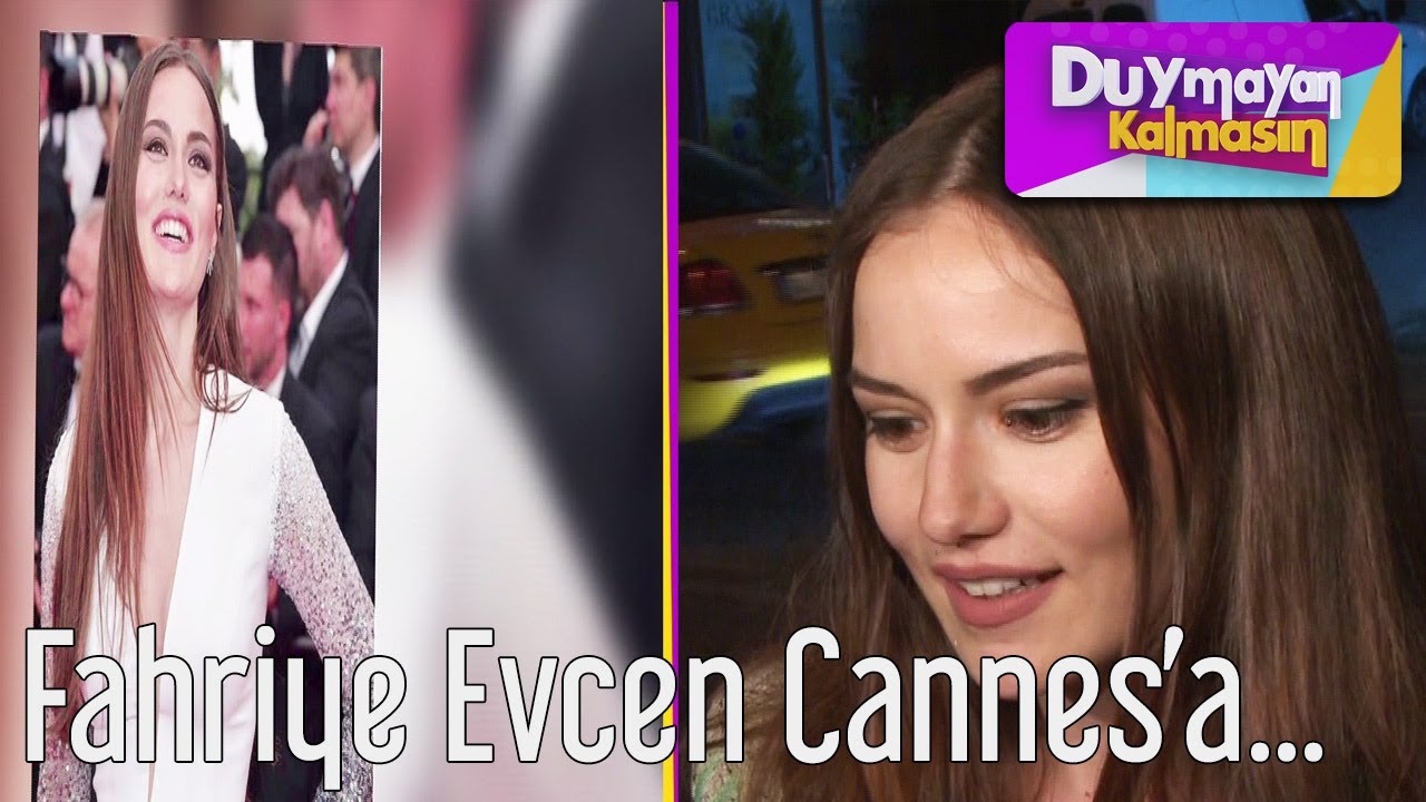 Duymayan Kalmasın - Fahriye Evcen Cannes'a Damga Vurdu