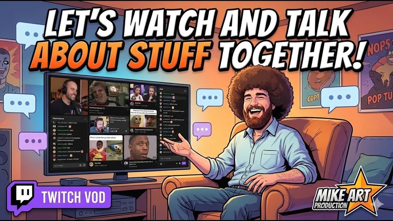Let's Watch And Talk About Stuff Together! - Mike Art Production Streams