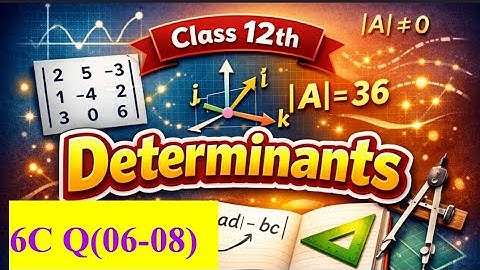 Determinants RS Aggarwal Solutions |Ex-6C Class-12th Maths RS Aggarwal Solutions