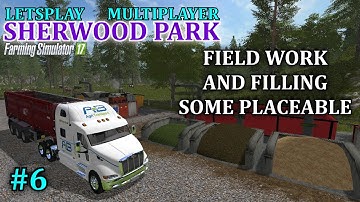 FS17 - Sherwood Park Farm Map "Multiplayer Letsplay" Part 6