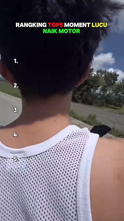 Top5 moment lucu naik motor