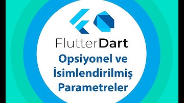 21 Opsiyonel ve Isimlendirilmis Parametreler | Sıfırdan Flutter ile Android ve Ios Apps Development