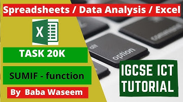 IGCSE ICT Data analysis/Excel SUMIF function Task 20k
