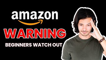 WARNING! Amazon FBA Beginners Watch Out