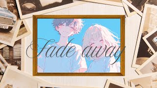 Fade away