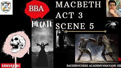 MACBETH ACT 3 SCENE 5 BBA|LINE BY LINE EXPLANATION IN HINDI|BACKBENCHERS ACADEMY#MAYANK SIR|ISC 12|