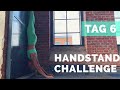 Handstand Challenge Tag 6