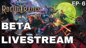 We Finally Made it to the ALPHA!!   - Warhammer 40k: Rogue Trader Beta  EP. 5