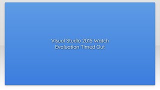 Celebrity Visual Studio 2015 Watch Evaluation Timed Out Net Worth