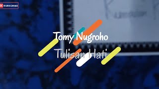 Download Lagu Tomy Nugroho - Tulisan Hati MP3