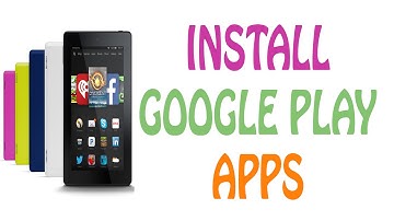 Fire HD Tablets - work around Google Play Store without root