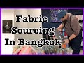 Sourcing Fabric in Bangkok - Supplier Relationships - J Fabric - China World