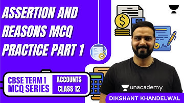 Assertion and Reasons MCQ Practice Part 1 | CBSE Term 1 | Accounts Class 12 | Dikshant Khandelwal
