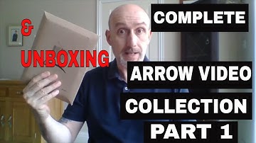 My complete ARROW VIDEO Collection :- Part 1 - Blu Ray Limited Editions & a quick Unboxing