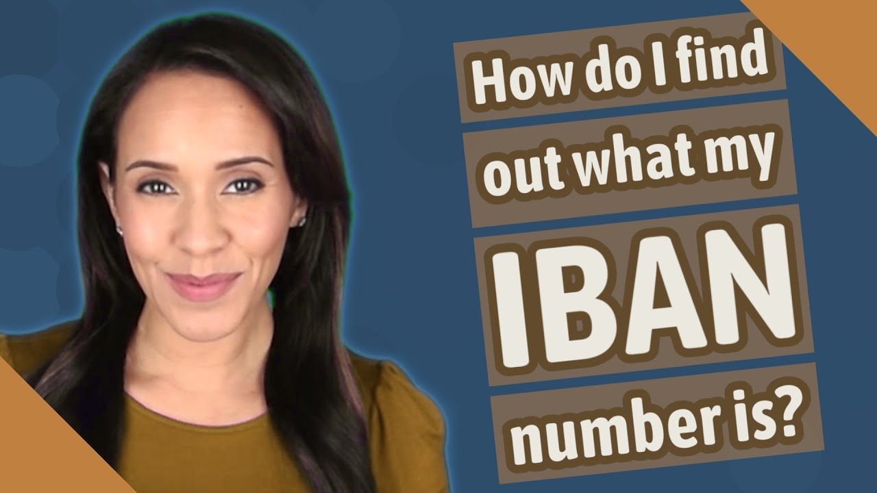 Update How do I find out what my IBAN number is?