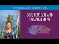 Soul Retrieval and Entanglement