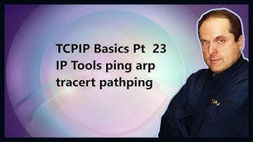 TCPIP Basics Pt  23 IP Tools ping arp tracert pathping