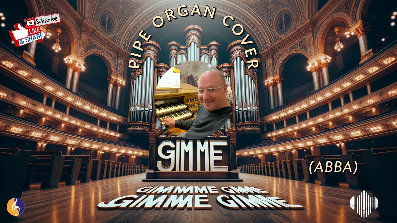 PIPE ORGAN COVER: GIMME, GIMME, GIMME! (Abba) by Martijn Koetsier