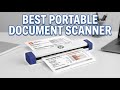 Best Portable Document Scanner 2026: Top 9 Picks for Travel & Office Tested