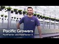 Customer Story: Pacific Growers | TTA-ISO's PackPlanter + PackPlanter S