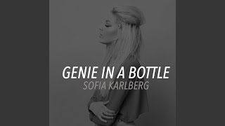 Genie In A Bottle - Sofia Karlberg