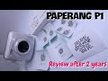 Paperang P1 (Review after 2 years)