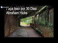 Faça Isso Por 30 Dias! Abraham Hicks