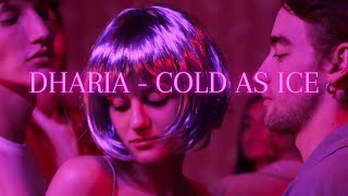 DHARIA- Cold as Ice ! New official Song Resimi