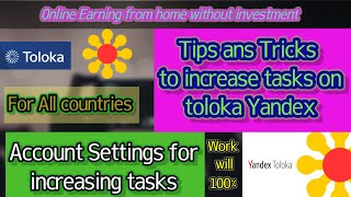 Tips and Tricks to increase tasks on toloka Yandex App||setting to increase tasks||No Investment