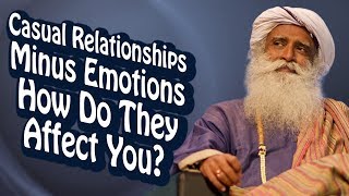 Casual Relationships Minus Emotions How Do They Affect You?