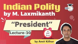 Indian Polity by M Laxmikanth for UPSC - Lecture 20 - President Part 5