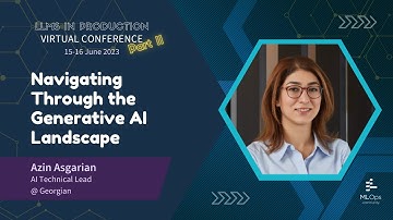 Navigating Through the Generative AI Landscape // Azin Asgarian // LLMs in Prod Conference Part 2.
