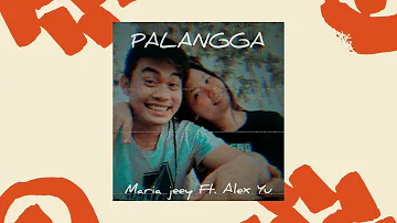 PALANGGA - Alex Yu & Maria Jeey (Prod. by Lc Beats)