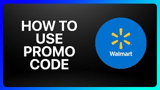 How To Use Promo Code On Walmart App Tutorial