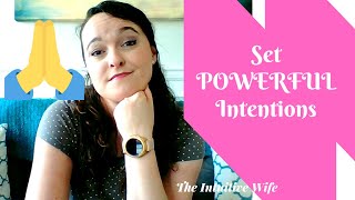 How To Set Intentions For The Day | Setting Powerful Intentions