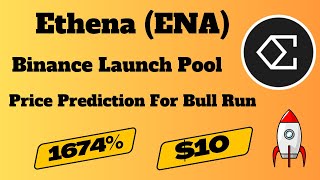 Ethena (ENA) Will Explode Soon | ENA Binance LaunchPool Price Prediction For This Bull Run #ena