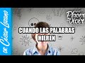 Cuando las palabras hieren |Por el Placer de Vivir con el Dr. César Lozano